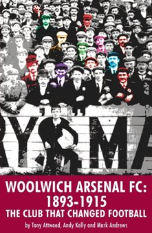 Woolwich Arsenal 1893-1915: the club that changed
                football